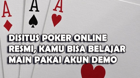 belajar main poker online pakai akun demo
